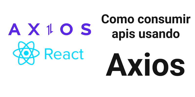 Imagem de capa de um post do blog escrito "Como consumir apis usando Axios"