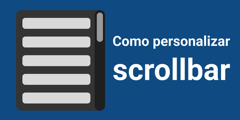Imagem com uma ilustração de página de navegador escrito ao lado como personalizar scrollbar