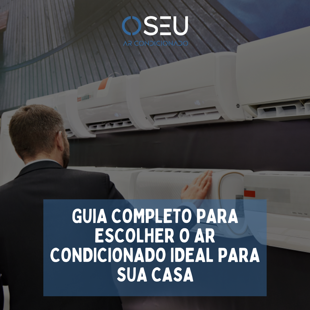 Ubumtu Marketing e Tecnologia - Imagem Guia Completo para Escolher o Ar Condicionado Ideal para sua Casa