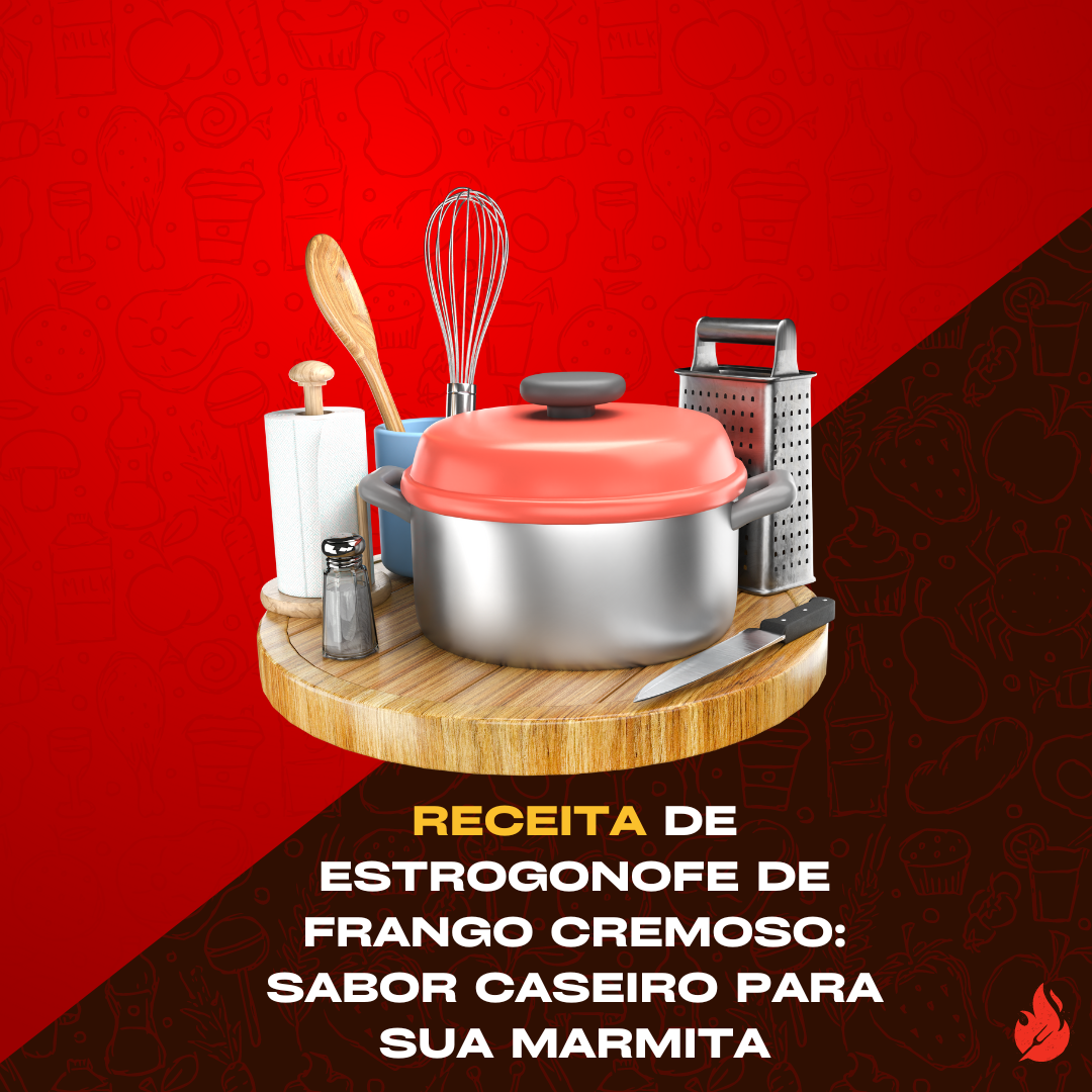 Marmitaria X - Hortolândia - Image Blog receita-estrogonofe-frango-cremoso